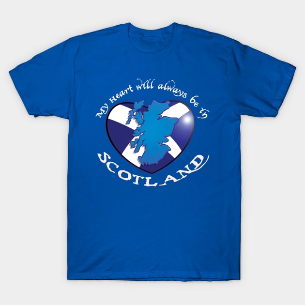 My Heart will always be in SCOTLAND! T-Shirt by Squirroxdesigns